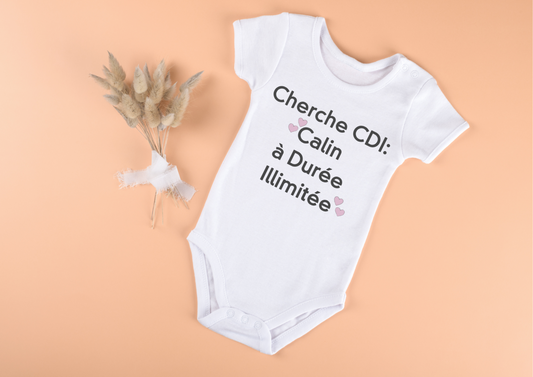 Body bébé "cherche CDI: câlin à durée illimitée"