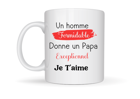 Tasse "Un homme formidable donne un papa exceptionnel" personnalisée